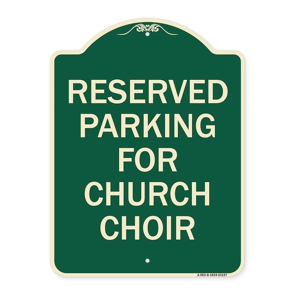 Signmission Reserved Parking for Church Choir Heavy-Gauge Aluminum Architectural Sign, 24" x 18", G-1824-23127 A-DES-G-1824-23127 - main